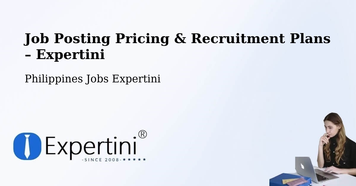 Job Posting Pricing & Recruitment Plans – Patawag - Patawag, Philippines Jobs Expertini